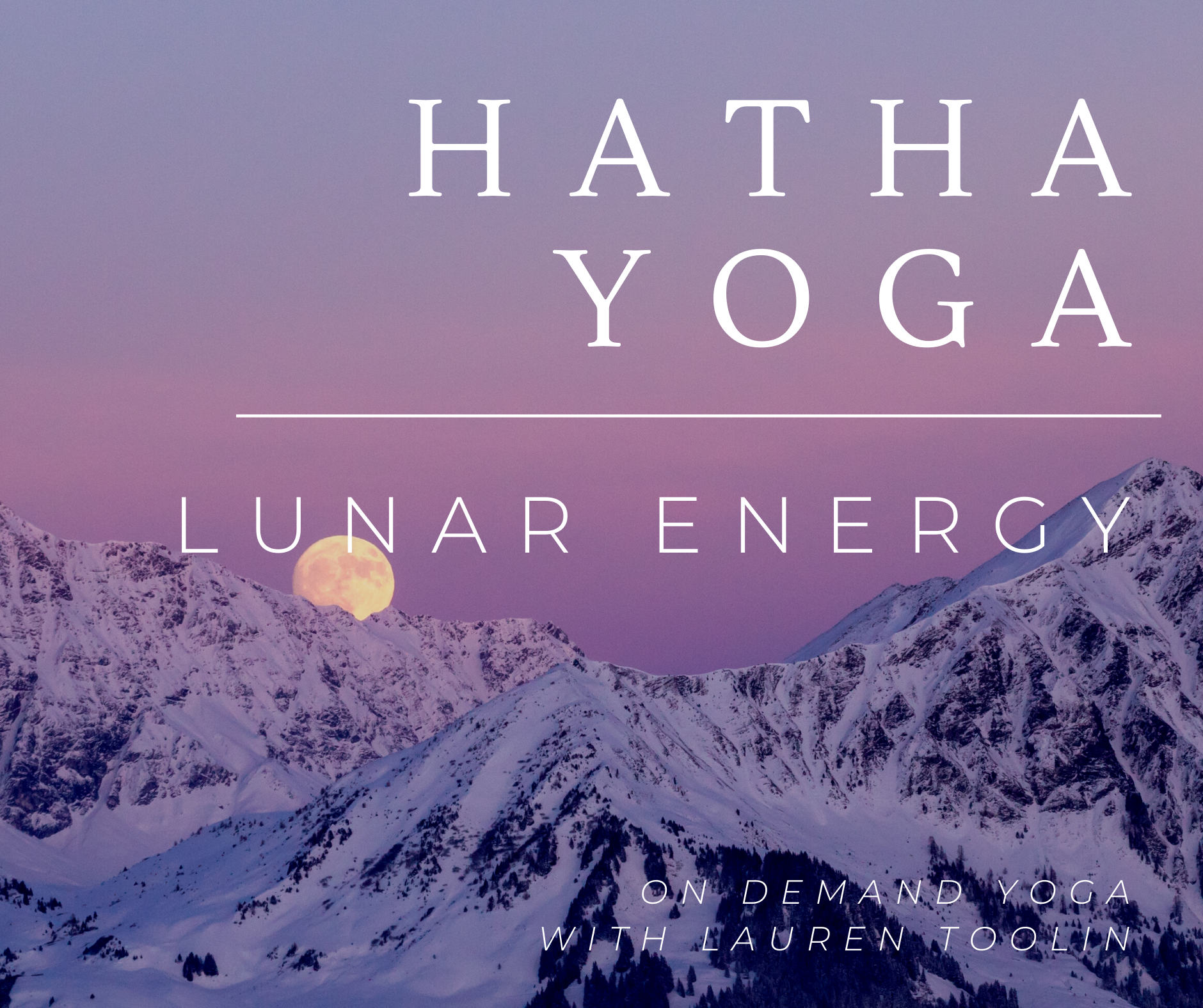 Hatha Yoga Lunar Energy_Yoga Vidya Academy_Lauren Toolin Master Class